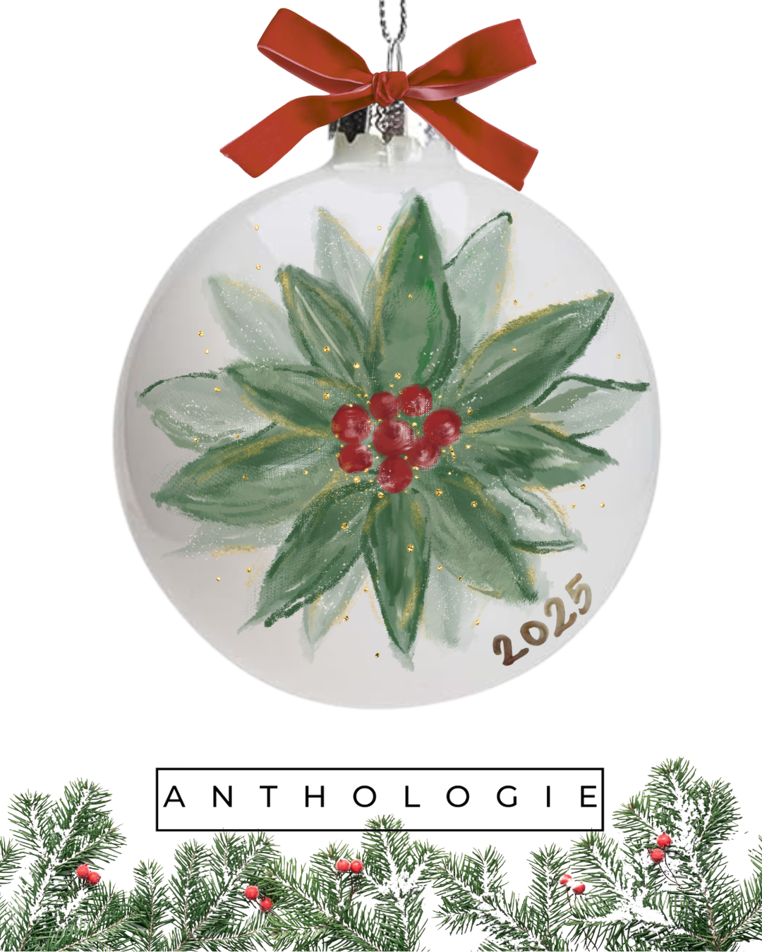 Christmas ornament with holly design and red bow, featuring the year 2025, on a white background with 'Anthologie' branding.